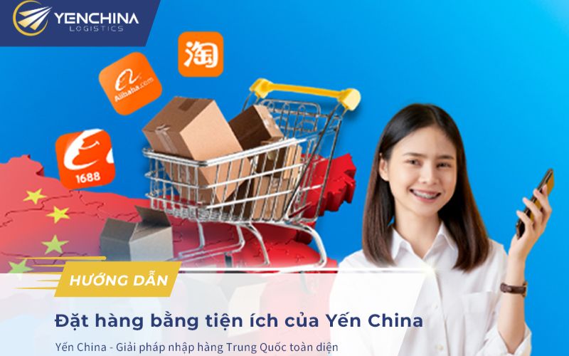 dịch vụ nhập hàng giá rẻ Yến China