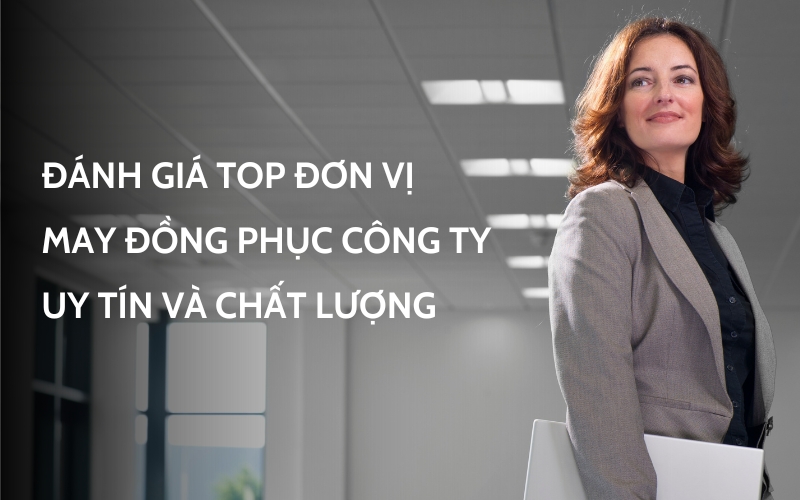 top đơn vị may đồng phục công ty