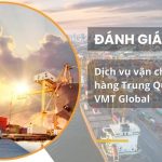 Dịch vụ vận chuyển hàng Trung Quốc tại VMT Global có gì nổi bật