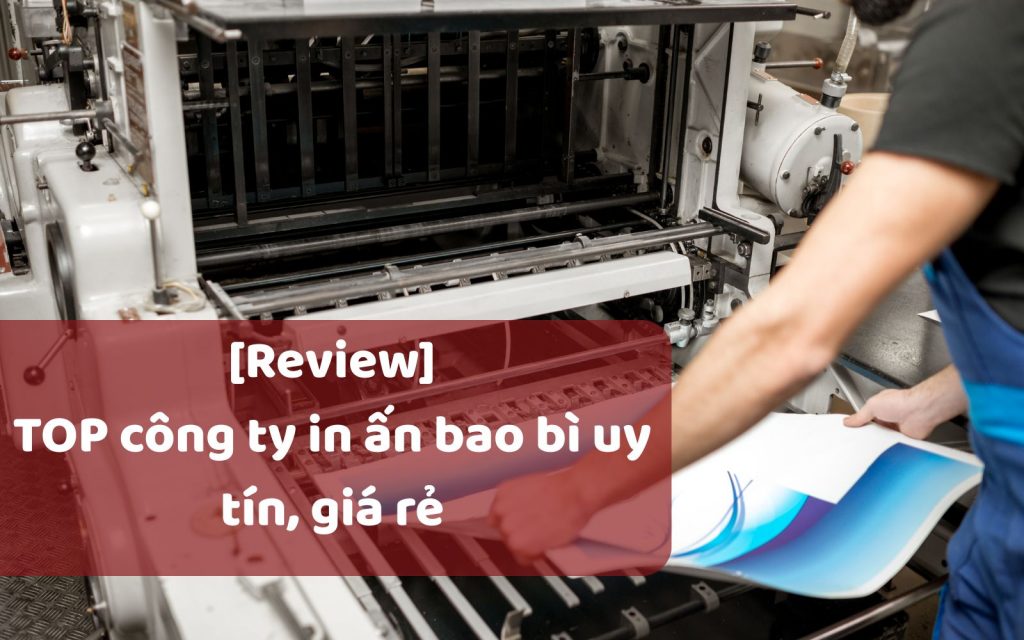 Công Ty In Ấn Bao Bì Uy Tín Hàng Đầu Việt Nam