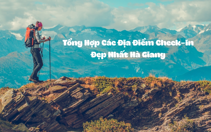 địa điểm check in đẹp nhất hà giang