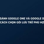 so sánh google one và google drive