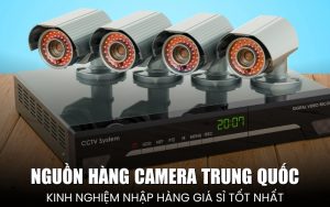 nguồn hàng camera Trung Quốc