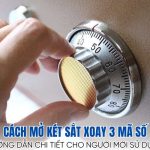 cách mở két sắt xoay 3 mã số